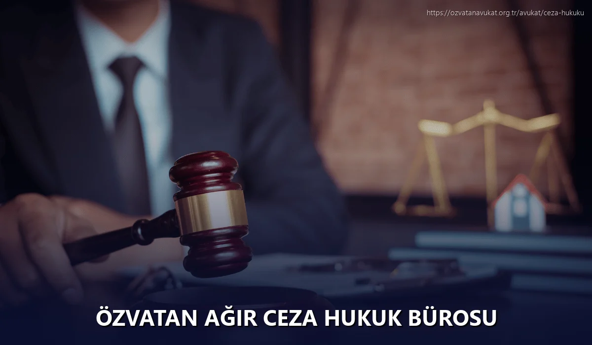 Özvatan Ağır Ceza Hukuk Bürosu