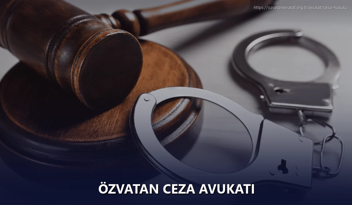 Özvatan Ceza Avukatı