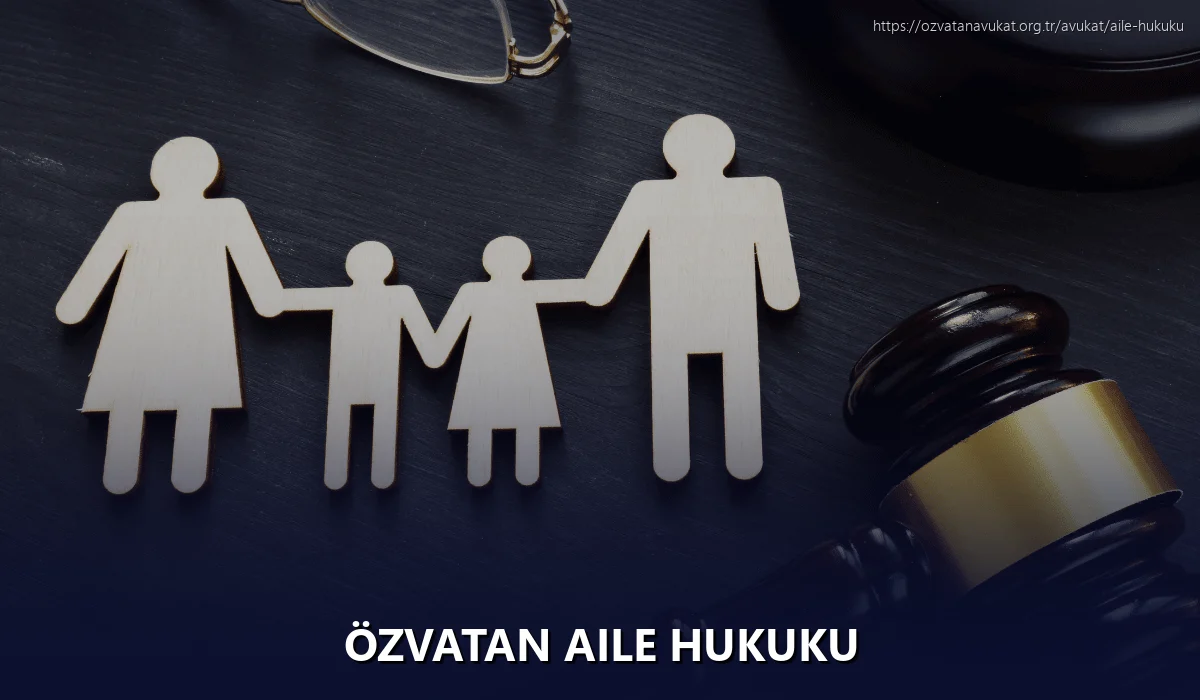 Özvatan Aile Hukuku