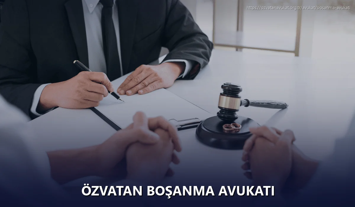 Özvatan Boşanma Avukatı