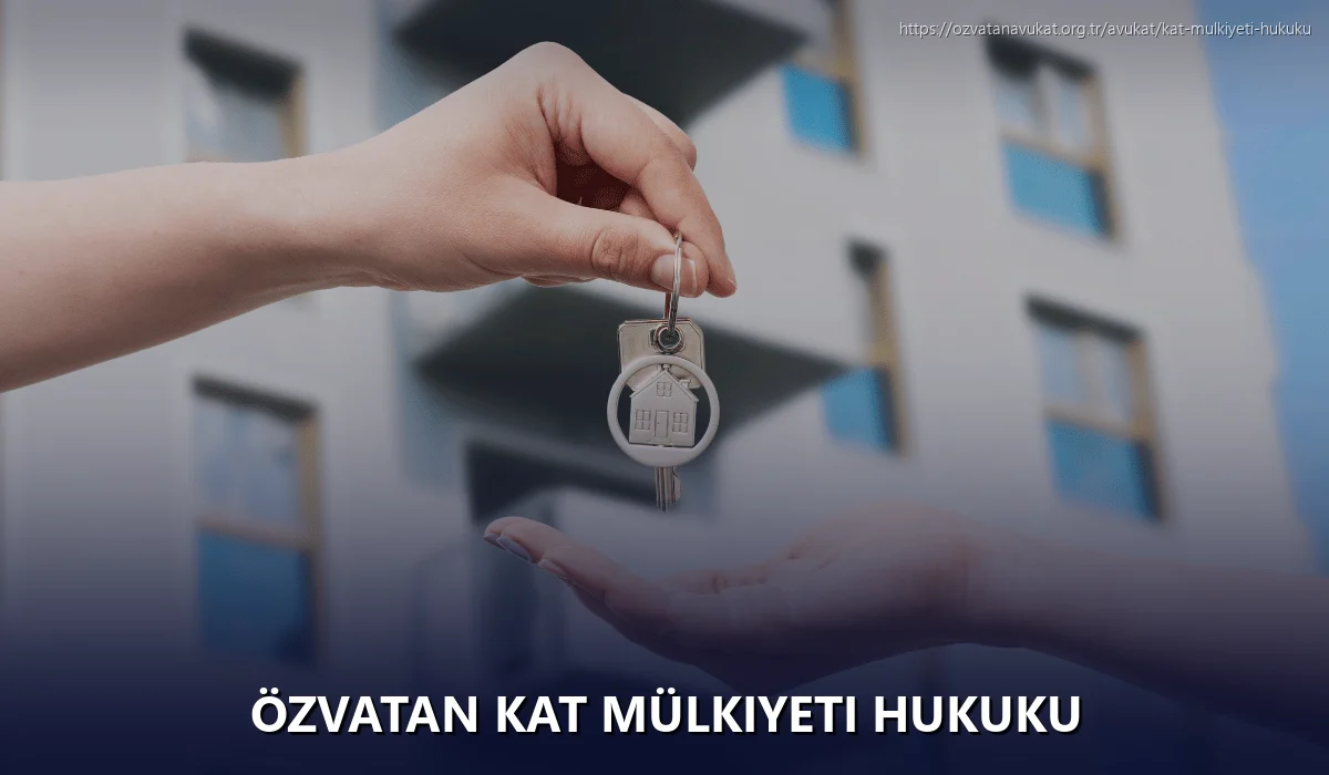 Özvatan Kat Mülkiyeti Hukuku