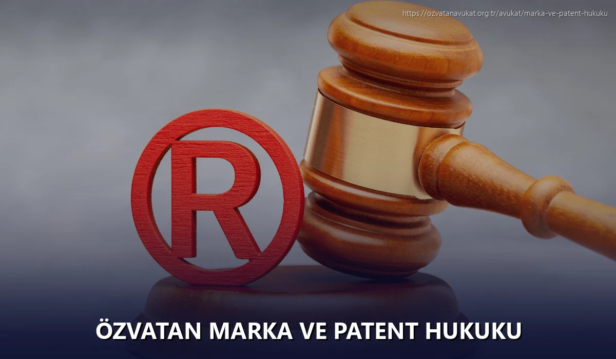 Özvatan Marka ve Patent Hukuku