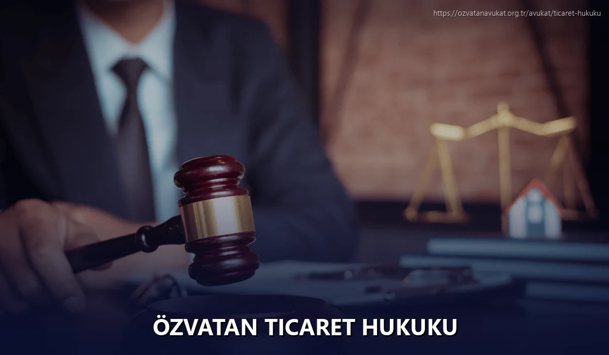 Özvatan Ticaret Hukuku
